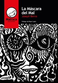 La Máscara del Mal, de Joseph Berna